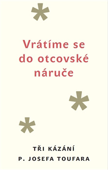 Vrátíme se do otcovské náruče